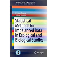 Statistical Methods for Imbalanced Data in Ecological and Biological Studies [Paperback]