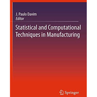 Statistical and Computational Techniques in Manufacturing [Paperback]