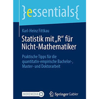 Statistik mit R f?r Nicht-Mathematiker: Praktische Tipps f?r die quantitativ-e [Paperback]