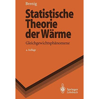 Statistische Theorie der W?rme: Gleichgewichtsph?nomene [Paperback]