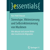 Stereotype, Viktimisierung und Selbstviktimisierung von Muslimen: Wie akkurat si [Paperback]