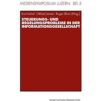 Steuerungs- und Regelungsprobleme in der Informationsgesellschaft [Paperback]