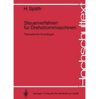 Steuerverfahren f?r Drehstrommaschinen: Theoretische Grundlagen [Paperback]