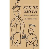 Stevie Smith: Between the Lines [Hardcover]