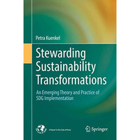 Stewarding Sustainability Transformations: An Emerging Theory and Practice of SD [Hardcover]