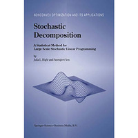 Stochastic Decomposition: A Statistical Method for Large Scale Stochastic Linear [Hardcover]