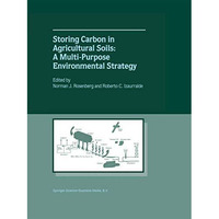 Storing Carbon in Agricultural Soils: A Multi-Purpose Environmental Strategy [Hardcover]