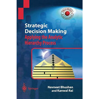 Strategic Decision Making: Applying the Analytic Hierarchy Process [Paperback]