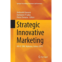 Strategic Innovative Marketing: 4th IC-SIM, Mykonos, Greece 2015 [Paperback]