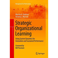 Strategic Organizational Learning: Using System Dynamics for Innovation and Sust [Paperback]