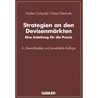 Strategien an den Devisenm?rkten: Eine Anleitung f?r die Praxis [Paperback]