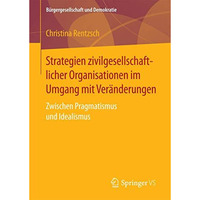 Strategien zivilgesellschaftlicher Organisationen im Umgang mit Ver?nderungen: Z [Paperback]