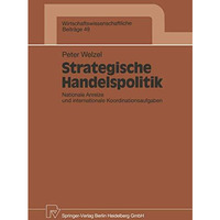 Strategische Handelspolitik: Nationale Anreize und internationale Koordinationsa [Paperback]