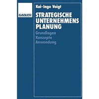 Strategische Unternehmensplanung: Grundlagen  Konzepte  Anwendung [Paperback]