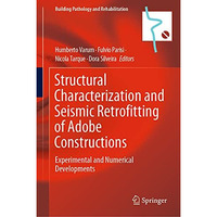 Structural Characterization and Seismic Retrofitting of Adobe Constructions: Exp [Hardcover]