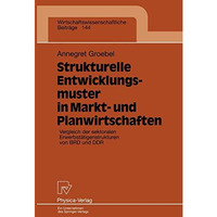 Strukturelle Entwicklungsmuster in Markt- und Planwirtschaften: Vergleich der se [Paperback]