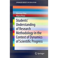 Students Understanding of Research Methodology in the Context of Dynamics of Sc [Paperback]