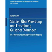 Studien ?ber Vererbung und Entstehung Geistiger St?rungen: IV. Schizoid und Schi [Paperback]