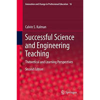 Successful Science and Engineering Teaching: Theoretical and Learning Perspectiv [Hardcover]