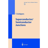 Superconductor/Semiconductor Junctions [Hardcover]