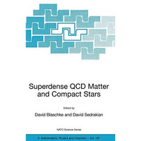 Superdense QCD Matter and Compact Stars: Proceedings of the NATO Advanced Resear [Hardcover]