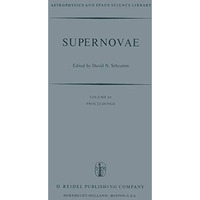 Supernovae: The Proceedings of a Special IAU Session on Supernovae Held on Septe [Hardcover]