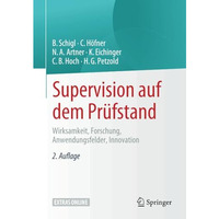 Supervision auf dem Pr?fstand: Wirksamkeit, Forschung, Anwendungsfelder, Innovat [Paperback]