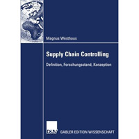 Supply Chain Controlling: Definition, Forschungsstand, Konzeption [Paperback]