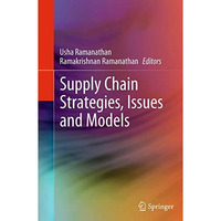 Supply Chain Strategies, Issues and Models [Paperback]