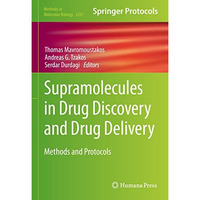 Supramolecules in Drug Discovery and Drug Delivery: Methods and Protocols [Hardcover]