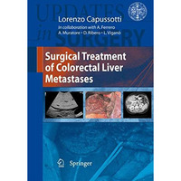 Surgical Treatment of Colorectal Liver Metastases [Hardcover]