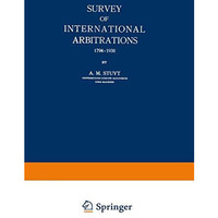 Survey of International Arbitrations 17941938 [Paperback]