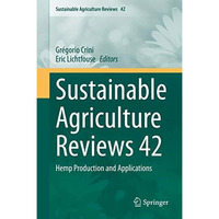 Sustainable Agriculture Reviews 42: Hemp Production and Applications [Hardcover]