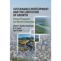 Sustainable Development and the Limitation of Growth: Future Prospects for World [Hardcover]