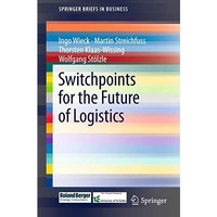 Switchpoints for the Future of Logistics [Paperback]