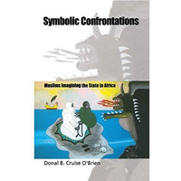 Symbolic Confrontations: Muslims Imagining the State in Africa [Paperback]