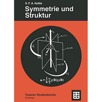 Symmetrie und Struktur: Eine Einf?hrung in die Gruppentheorie [Paperback]