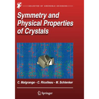 Symmetry and Physical Properties of Crystals [Paperback]