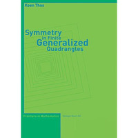 Symmetry in Finite Generalized Quadrangles [Paperback]