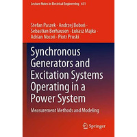 Synchronous Generators and Excitation Systems Operating in a Power System: Measu [Paperback]