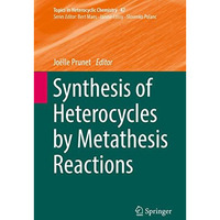 Synthesis of Heterocycles by Metathesis Reactions [Hardcover]