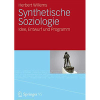 Synthetische Soziologie: Idee, Entwurf und Programm [Paperback]