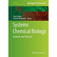 Systems Chemical Biology: Methods and Protocols [Hardcover]