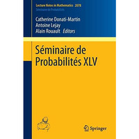 S?minaire de Probabilit?s XLV [Paperback]