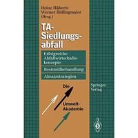 TA-Siedlungsabfall: Erfolgreiche Abfallwirtschaftskonzepte, Restm?llbehandlung,  [Paperback]