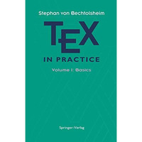 TEX in Practice: Volume 1: Basics [Hardcover]