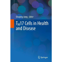 TH17 Cells in Health and Disease [Paperback]