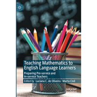 Teaching Mathematics to English Language Learners: Preparing Pre-service and In- [Paperback]