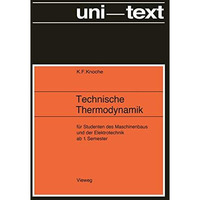 Technische Thermodynamik: f?r Studenten des Maschinenbaus und Elektrotechnik ab  [Paperback]