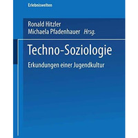 Techno-Soziologie: Erkundungen einer Jugendkultur [Paperback]